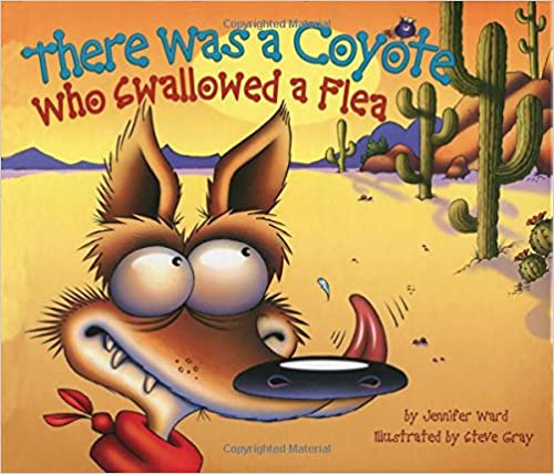 There was a Coyote that swallowed a Flea
